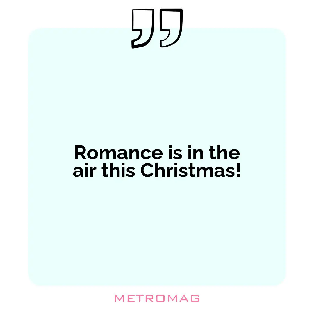 Romance is in the air this Christmas!