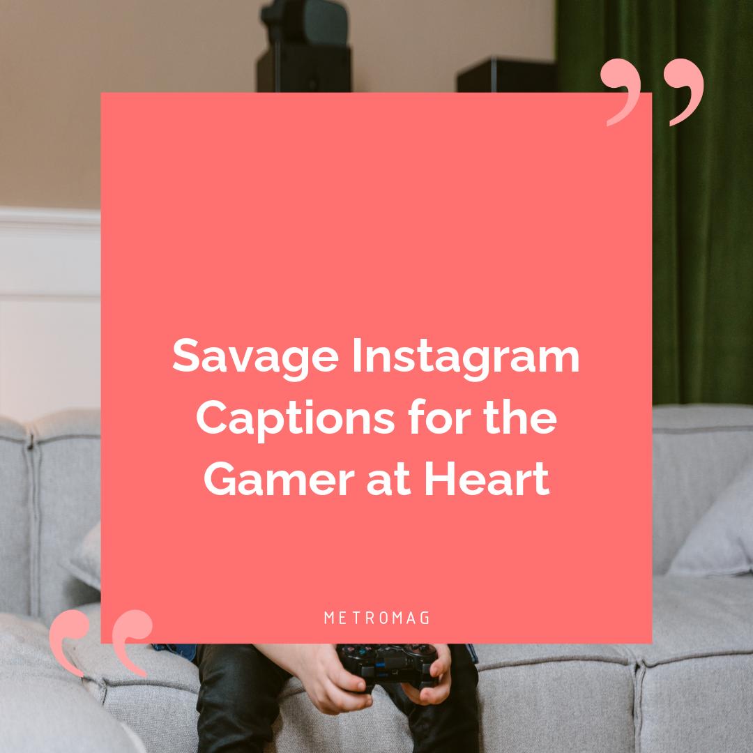 Savage Instagram Captions for the Gamer at Heart