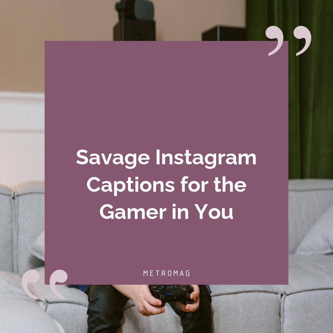 Savage Instagram Captions for the Gamer in You