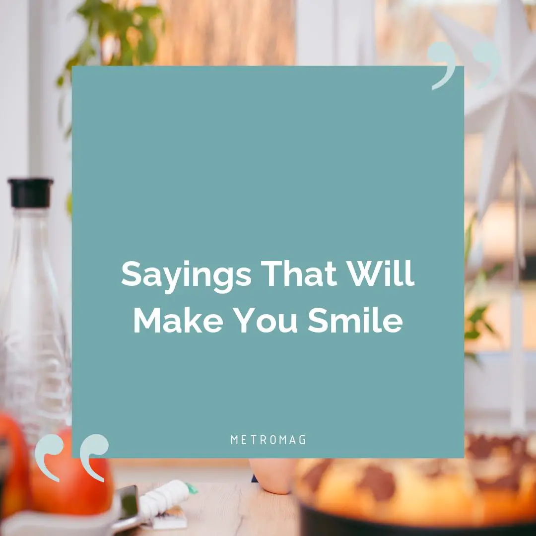 Sayings That Will Make You Smile
