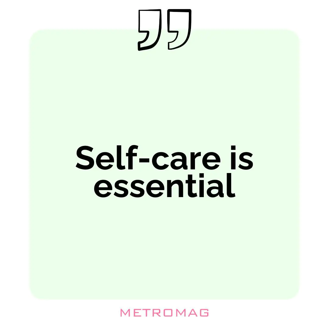 Self-care is essential