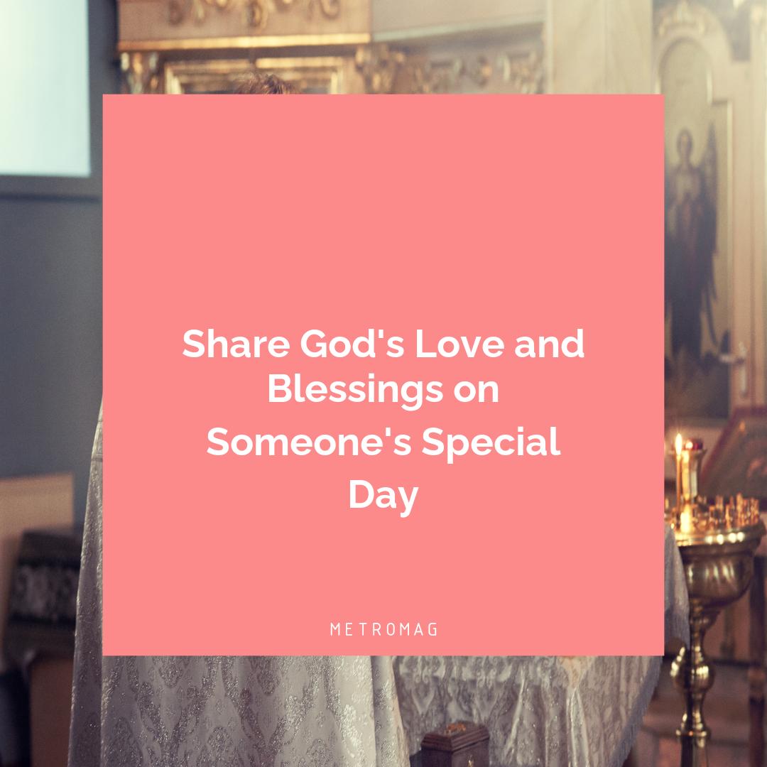 Share God's Love and Blessings on Someone's Special Day