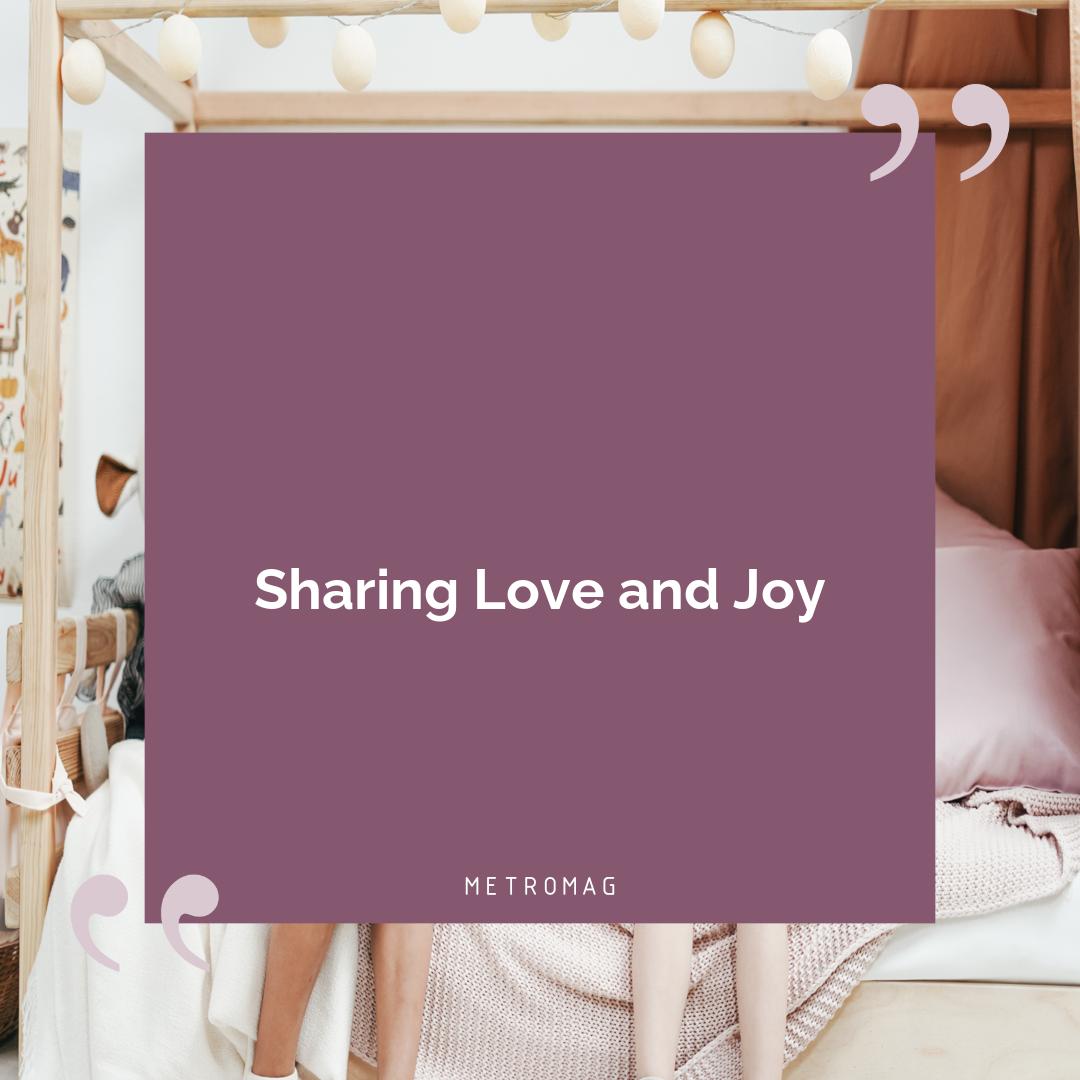 Sharing Love and Joy