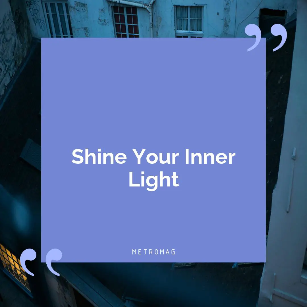 Shine Your Inner Light