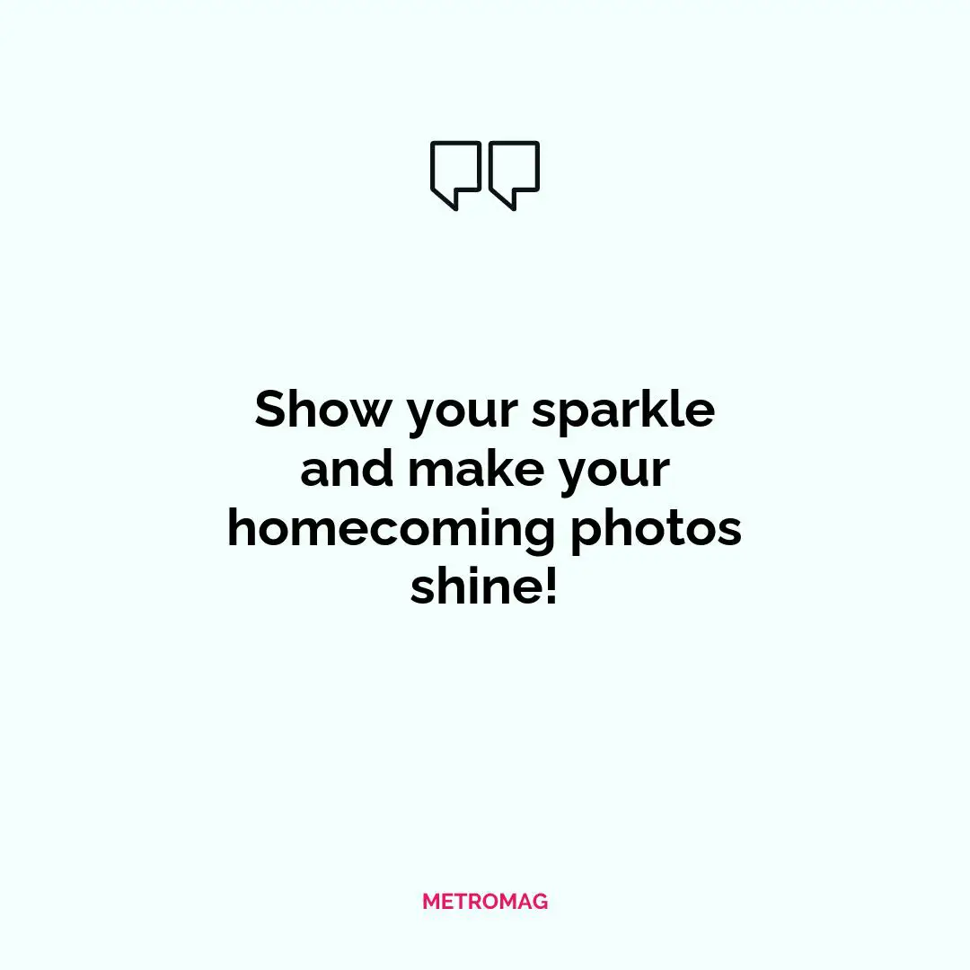 Show your sparkle and make your homecoming photos shine!