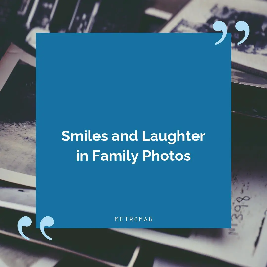 Smiles and Laughter in Family Photos