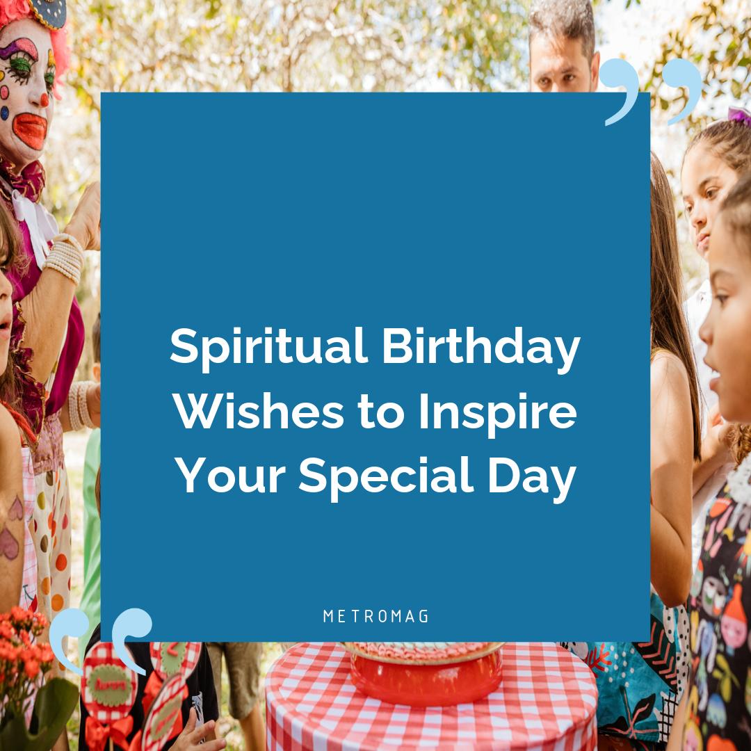 Spiritual Birthday Wishes to Inspire Your Special Day