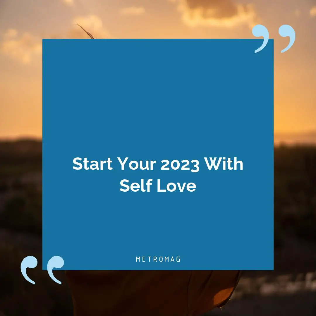 Start Your 2023 With Self Love
