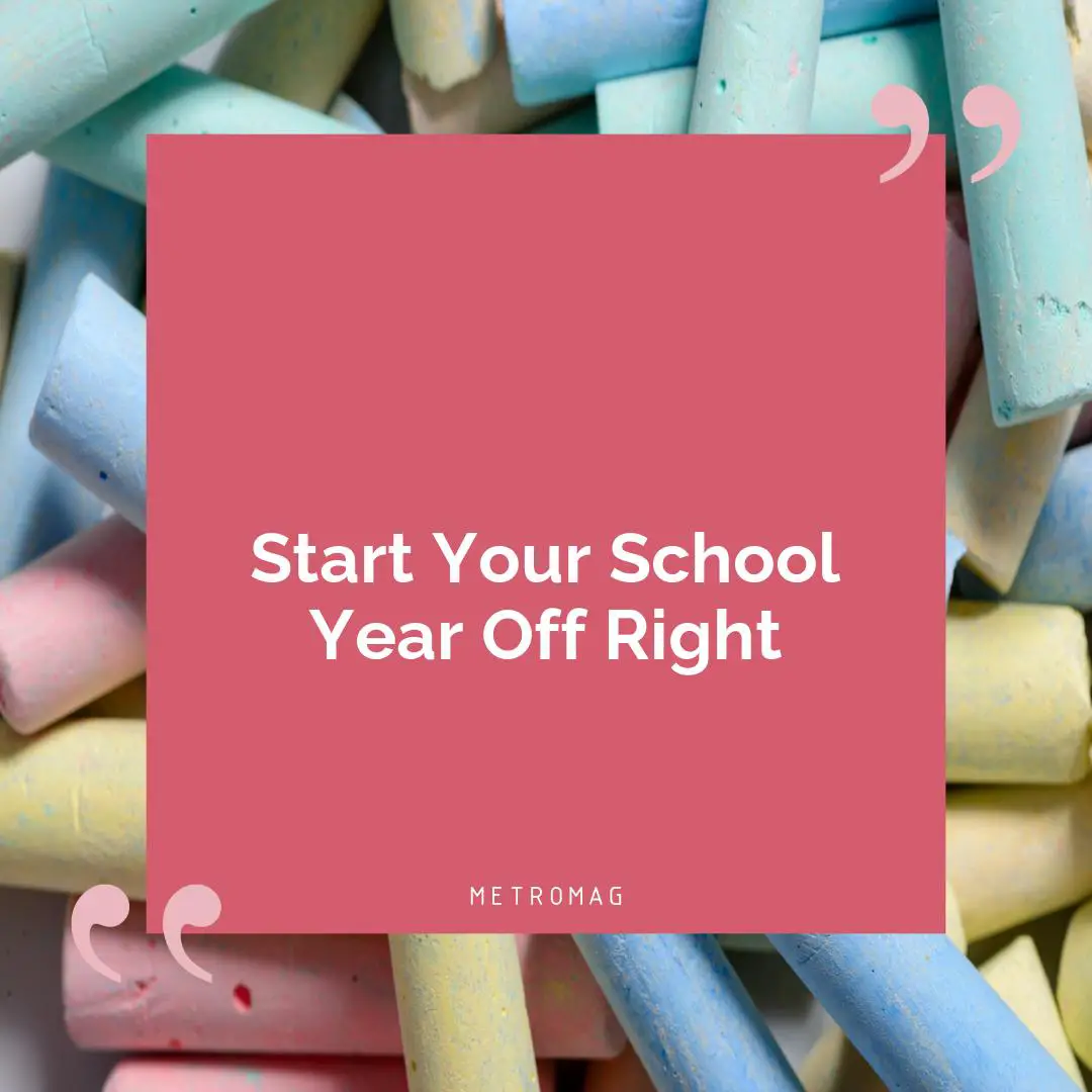 Start Your School Year Off Right