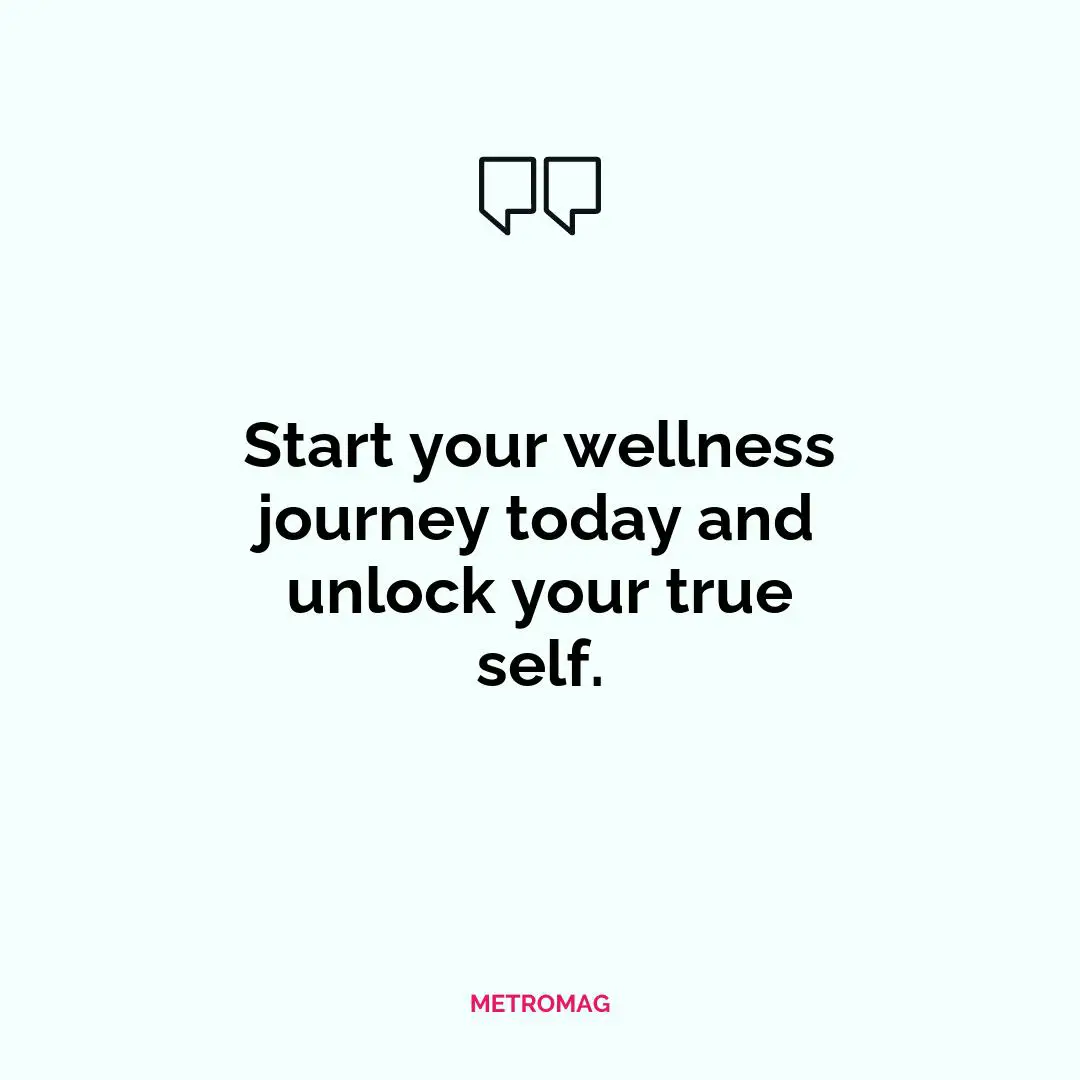 Start your wellness journey today and unlock your true self.
