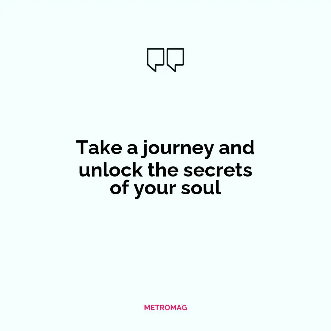 Take a journey and unlock the secrets of your soul