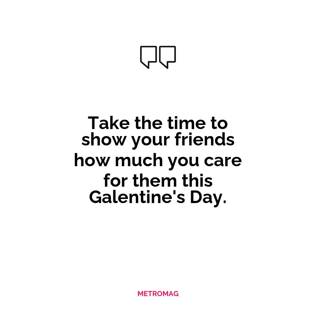 Take the time to show your friends how much you care for them this Galentine's Day.