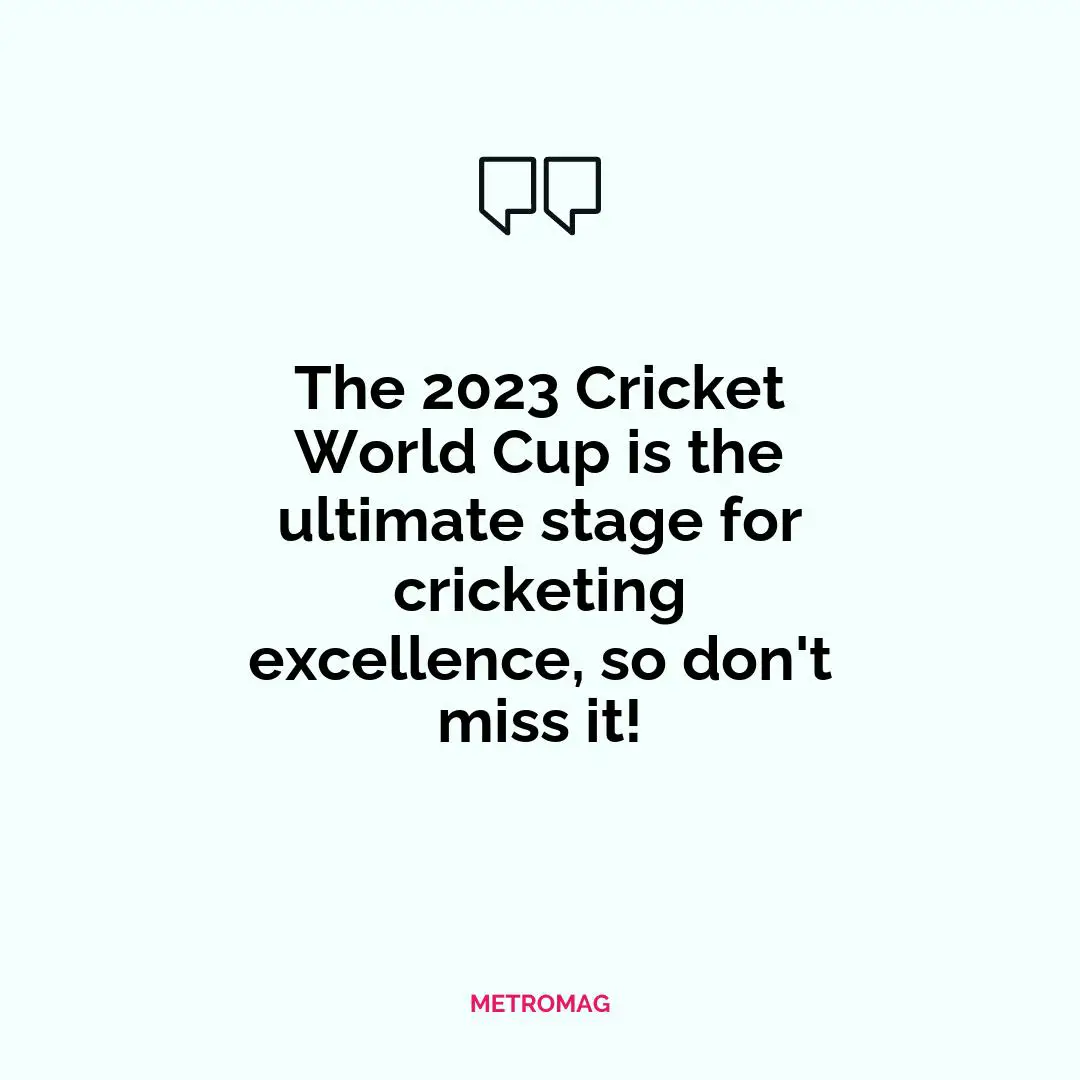 The 2023 Cricket World Cup is the ultimate stage for cricketing excellence, so don't miss it!