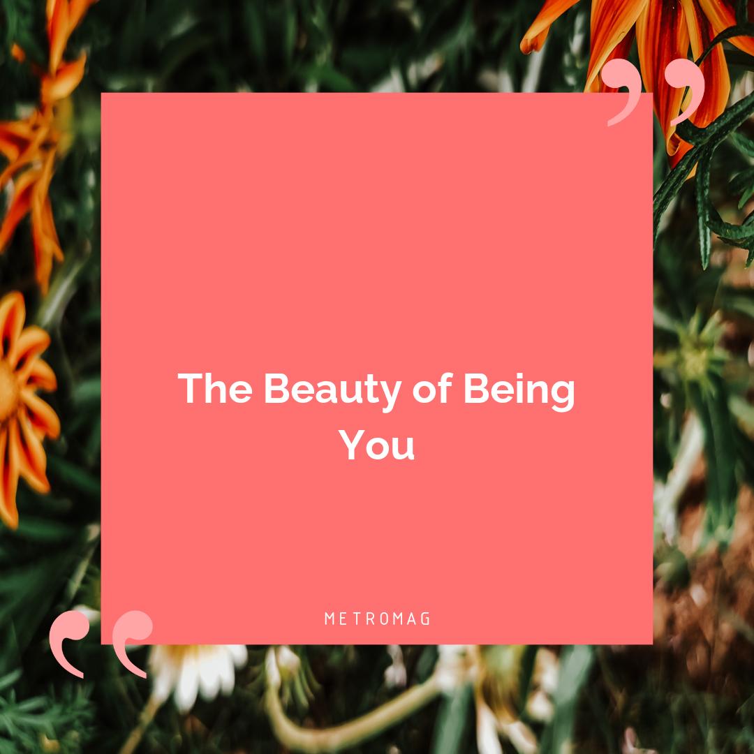 The Beauty of Being You