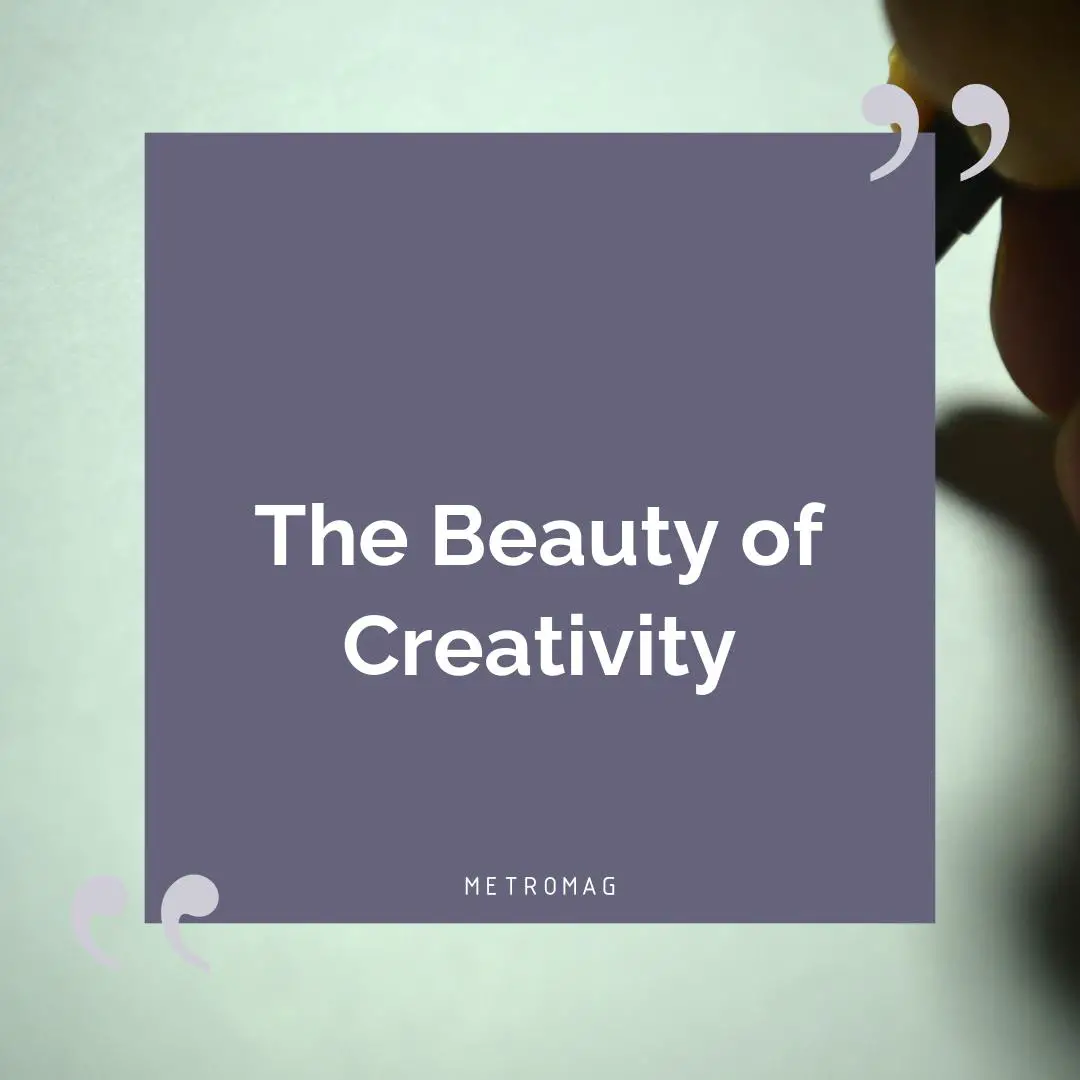 The Beauty of Creativity