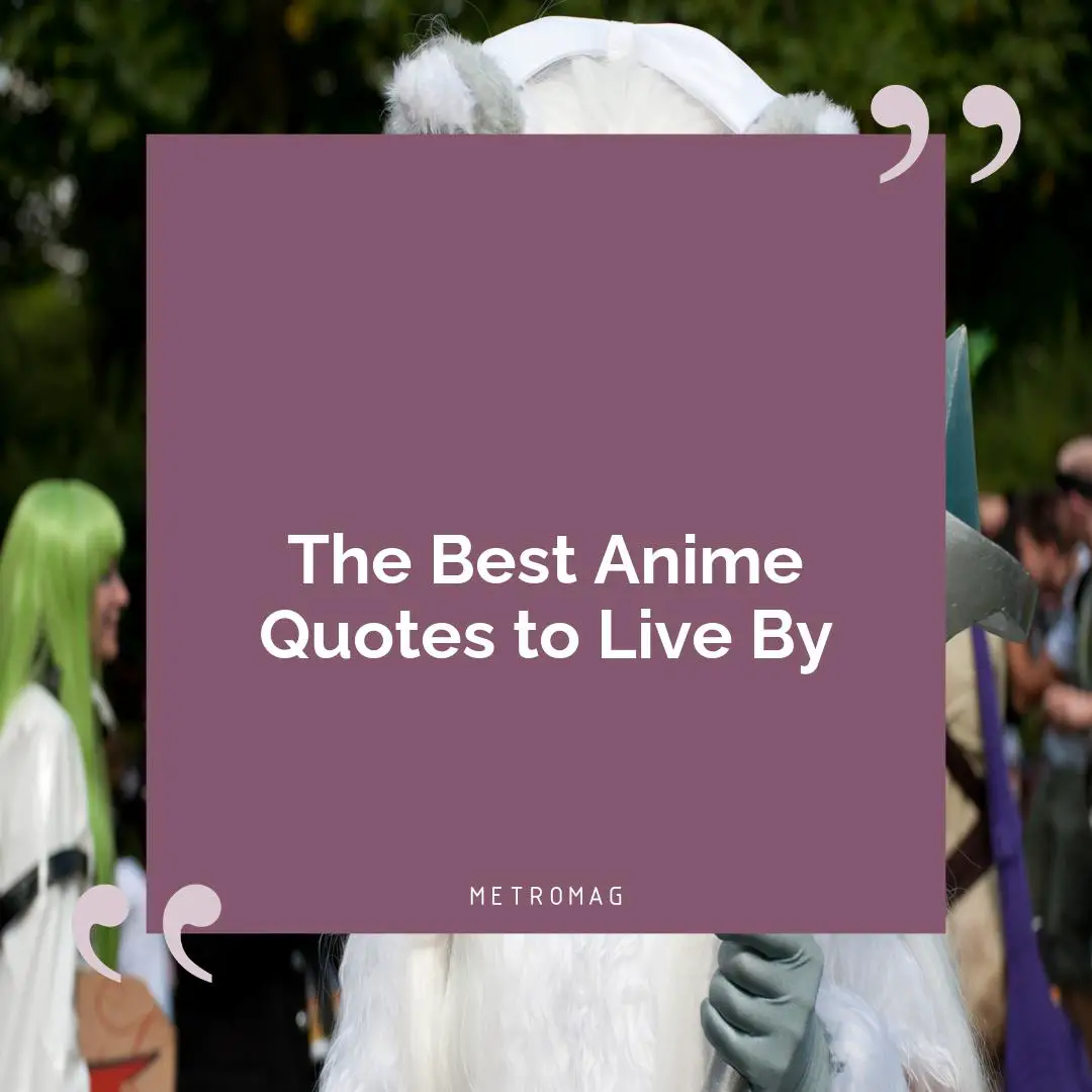 The Best Anime Quotes to Live By