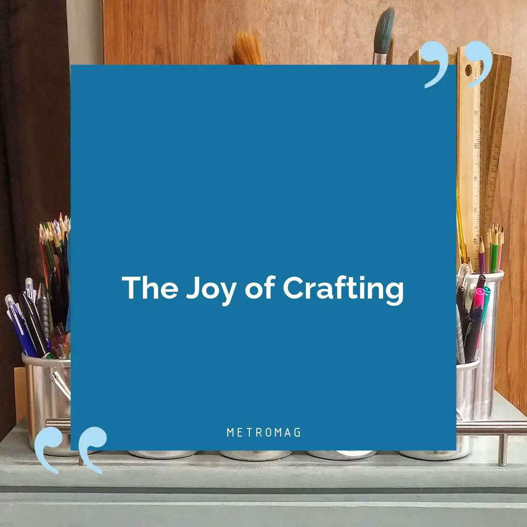 The Joy of Crafting