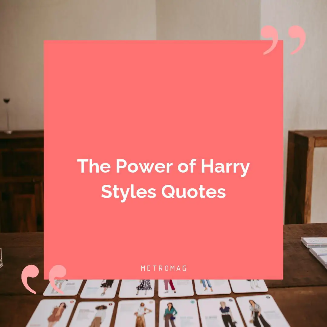 The Power of Harry Styles Quotes