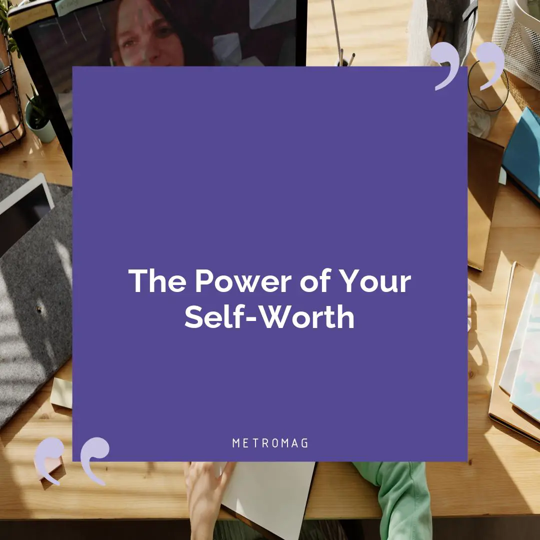 The Power of Your Self-Worth