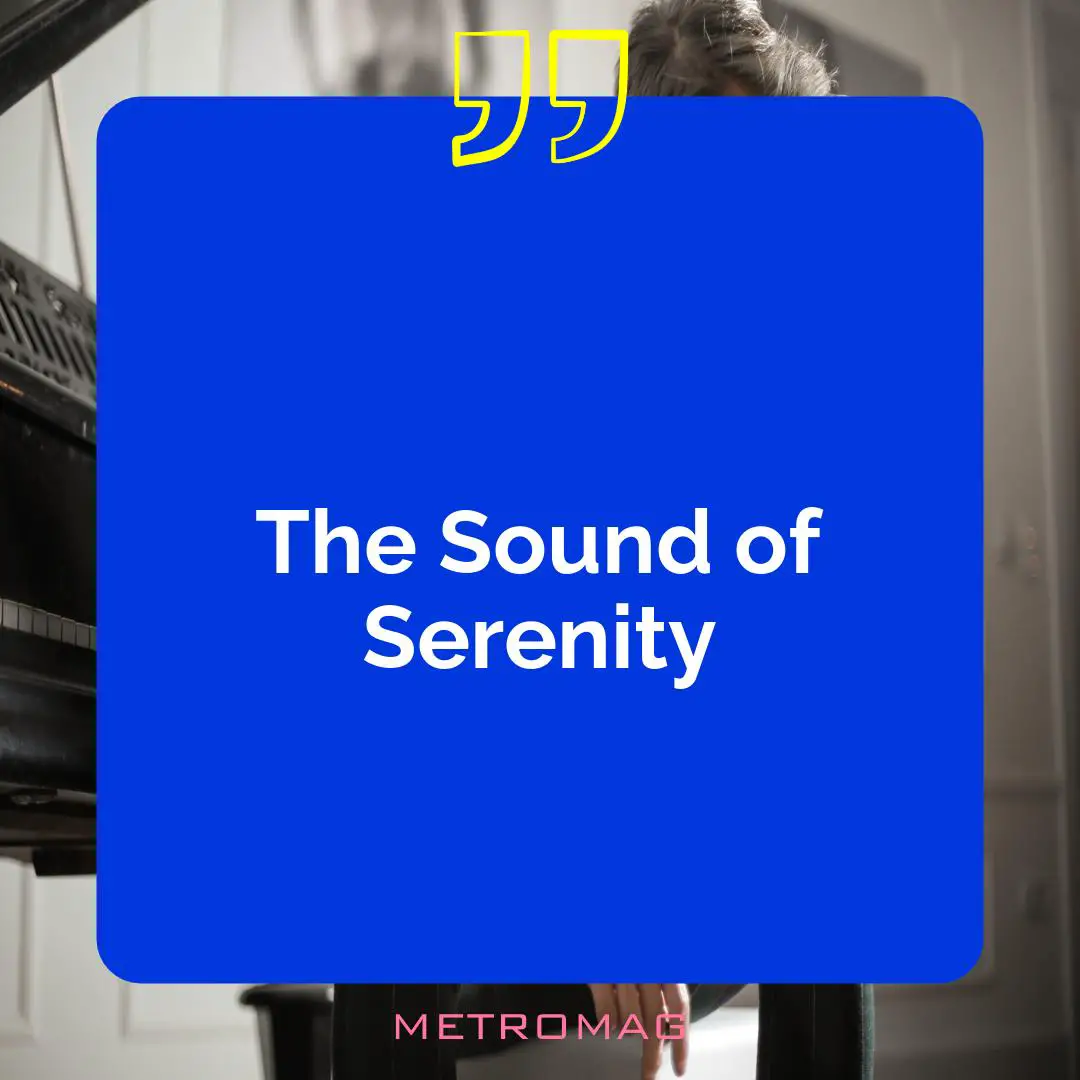 The Sound of Serenity