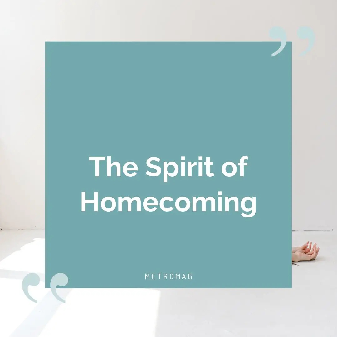The Spirit of Homecoming