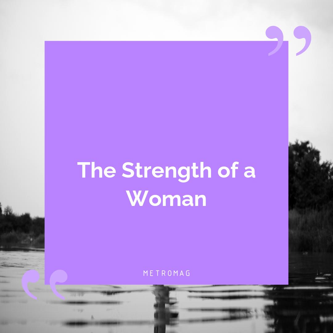 The Strength of a Woman