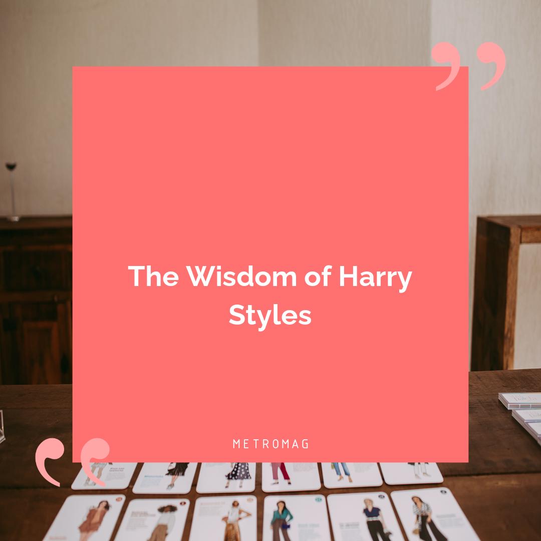 The Wisdom of Harry Styles