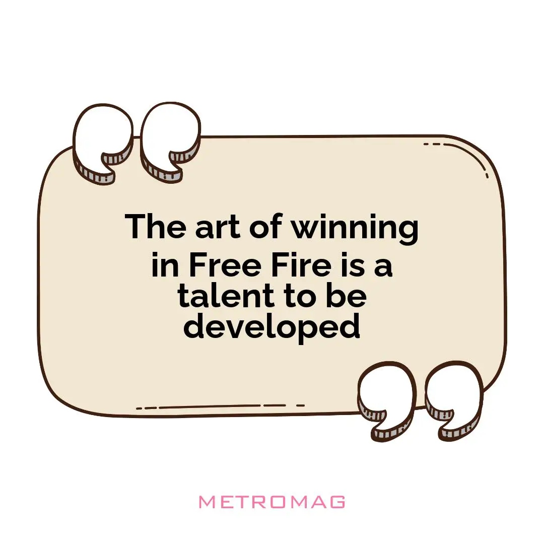 The art of winning in Free Fire is a talent to be developed