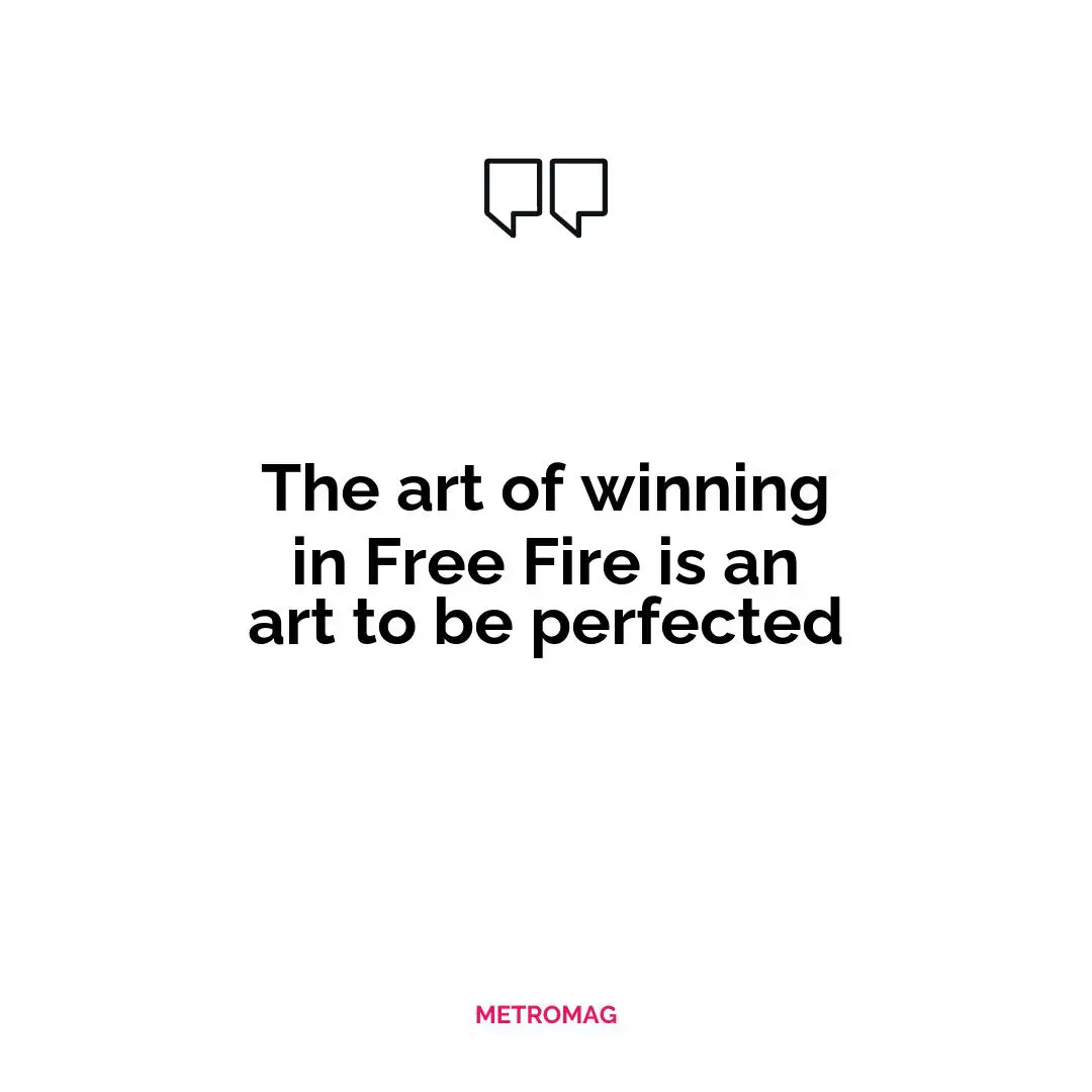 The art of winning in Free Fire is an art to be perfected