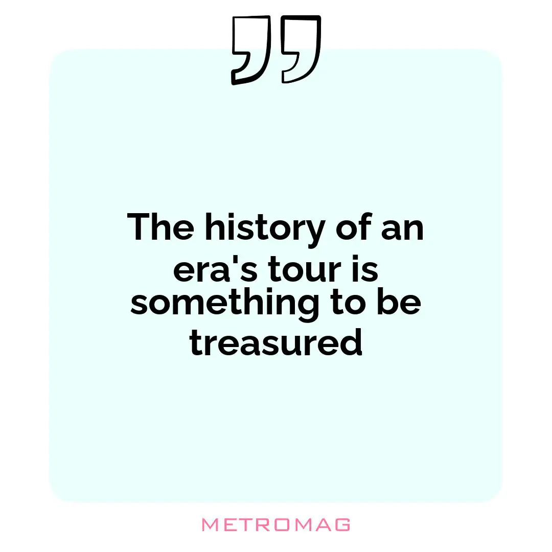 The history of an era's tour is something to be treasured