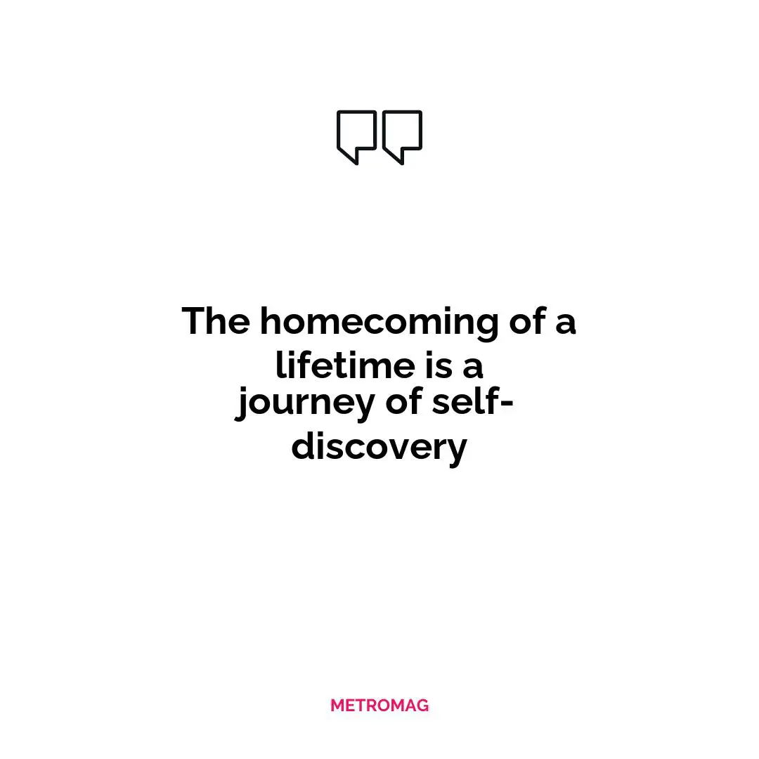 The homecoming of a lifetime is a journey of self-discovery