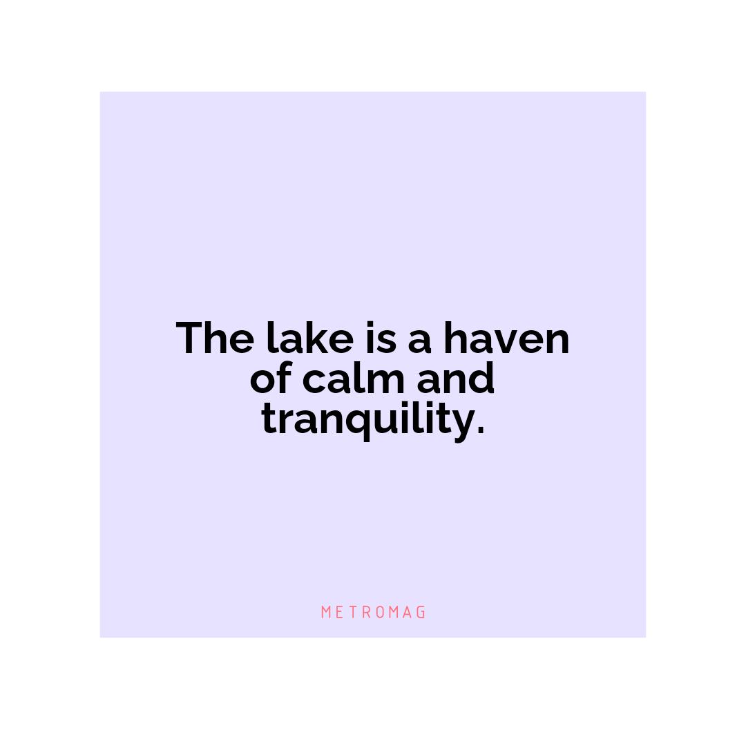 The lake is a haven of calm and tranquility.