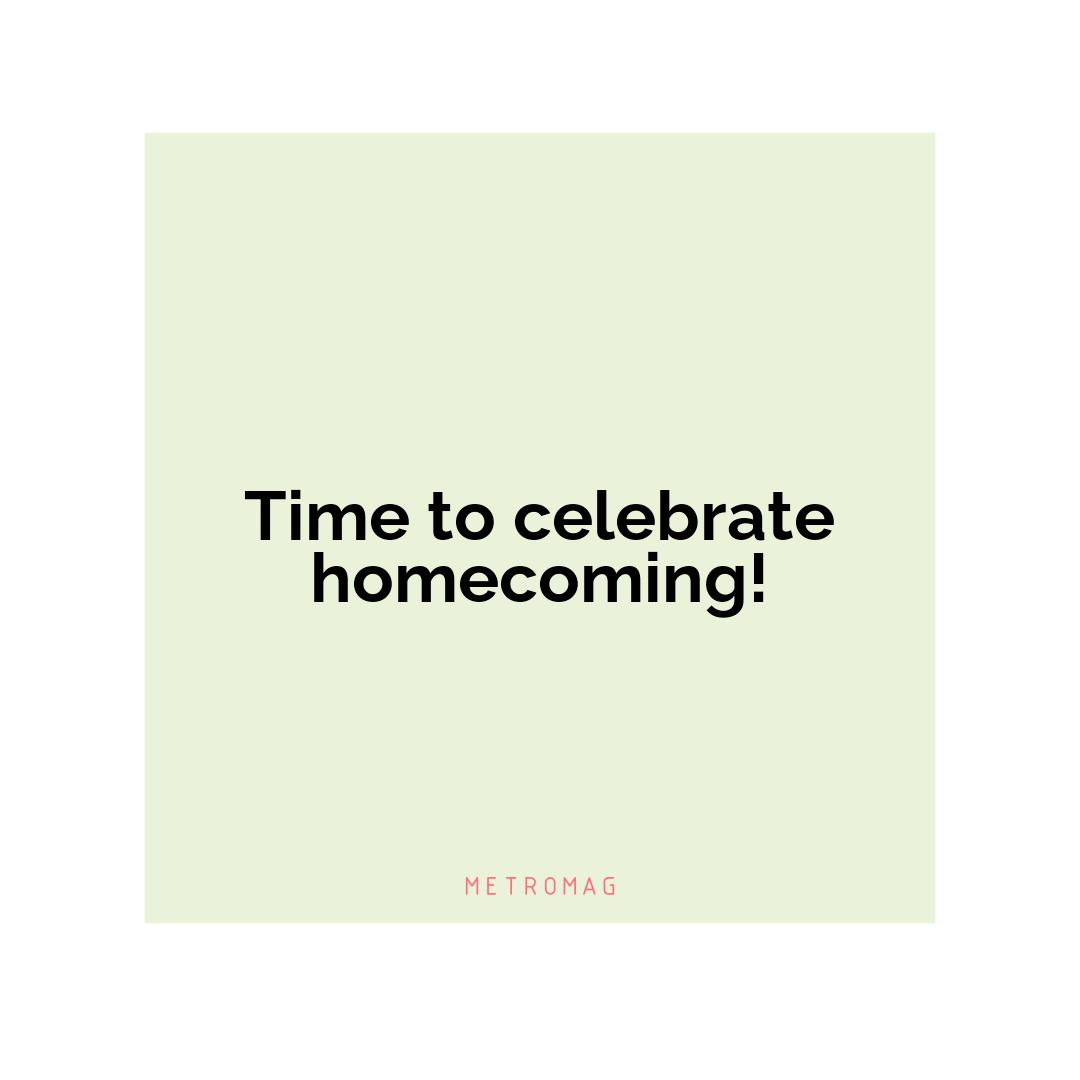 Time to celebrate homecoming!
