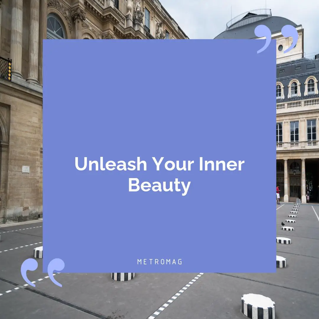 Unleash Your Inner Beauty