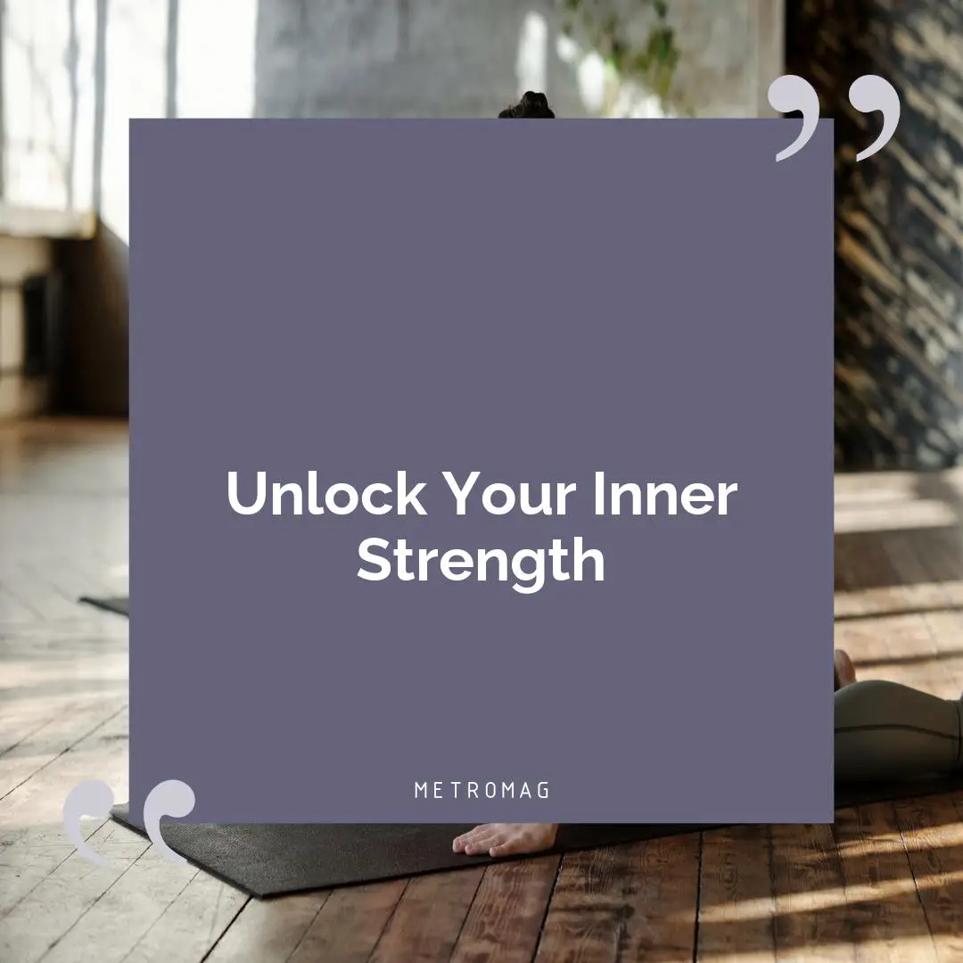 Unlock Your Inner Strength
