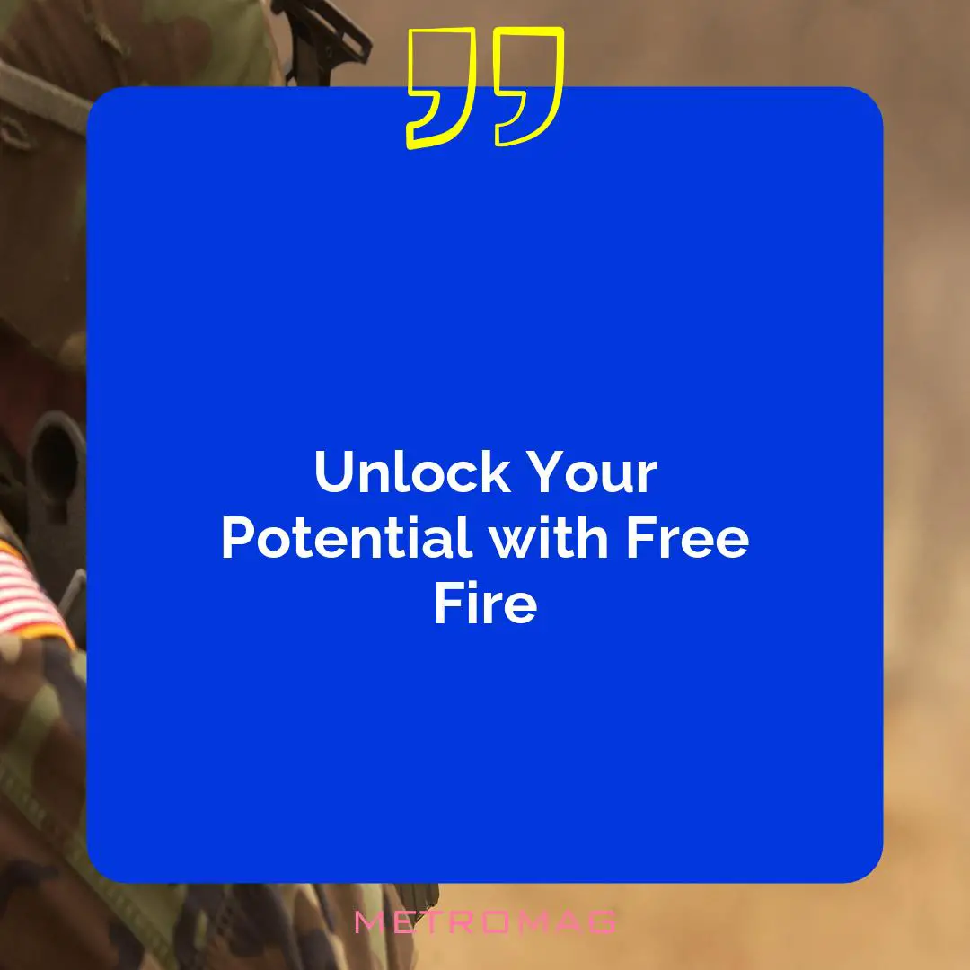 Unlock Your Potential with Free Fire