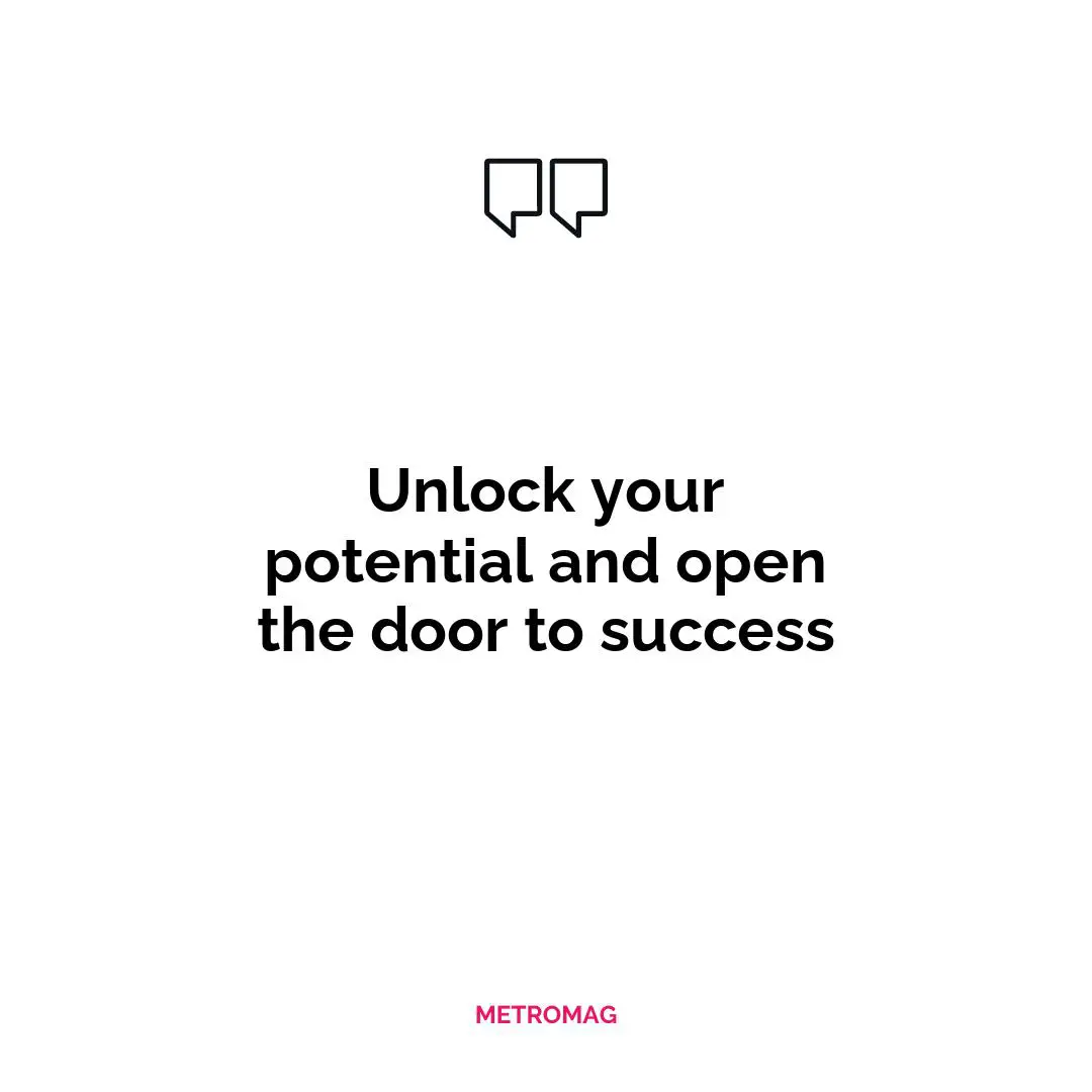 Unlock your potential and open the door to success