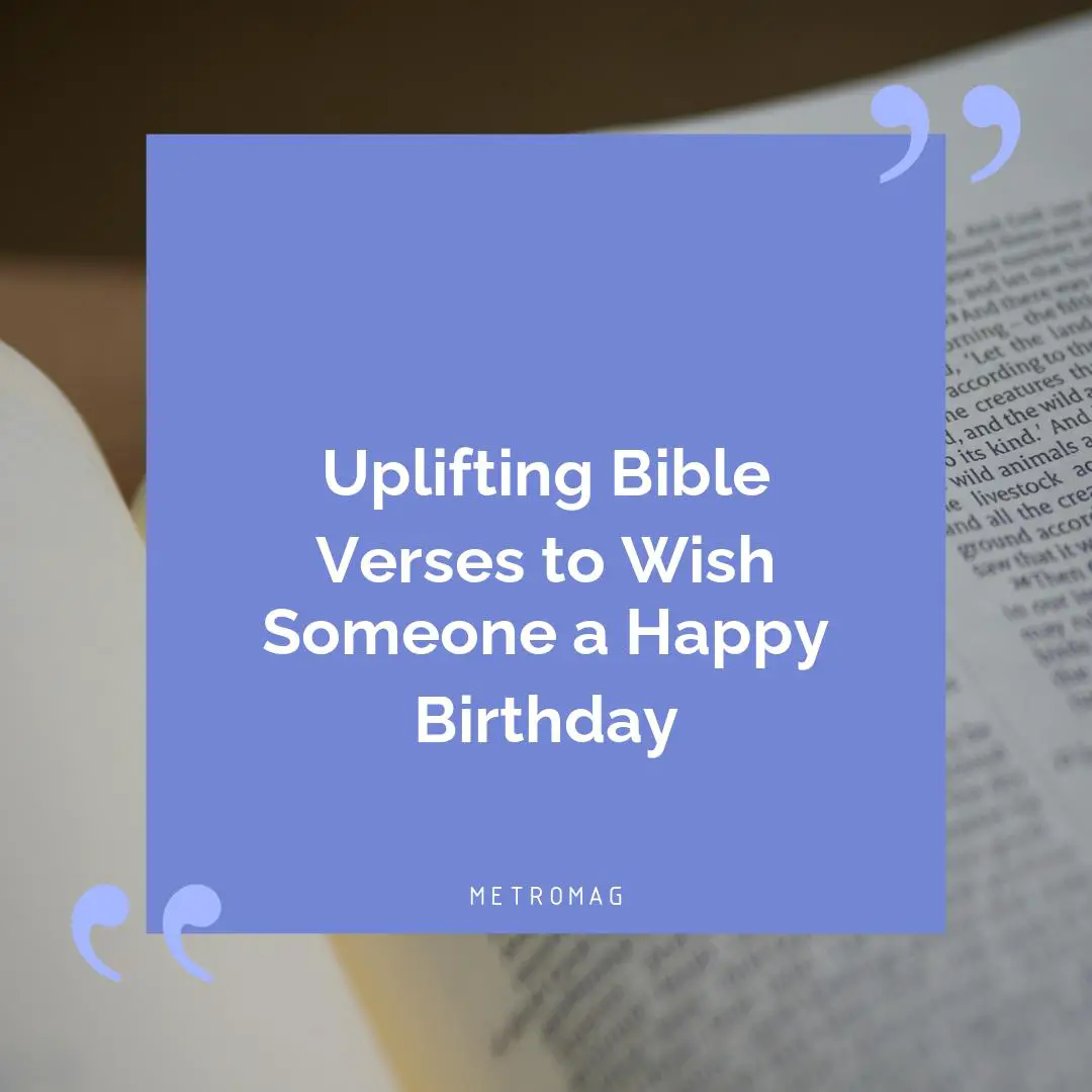 Uplifting Bible Verses to Wish Someone a Happy Birthday