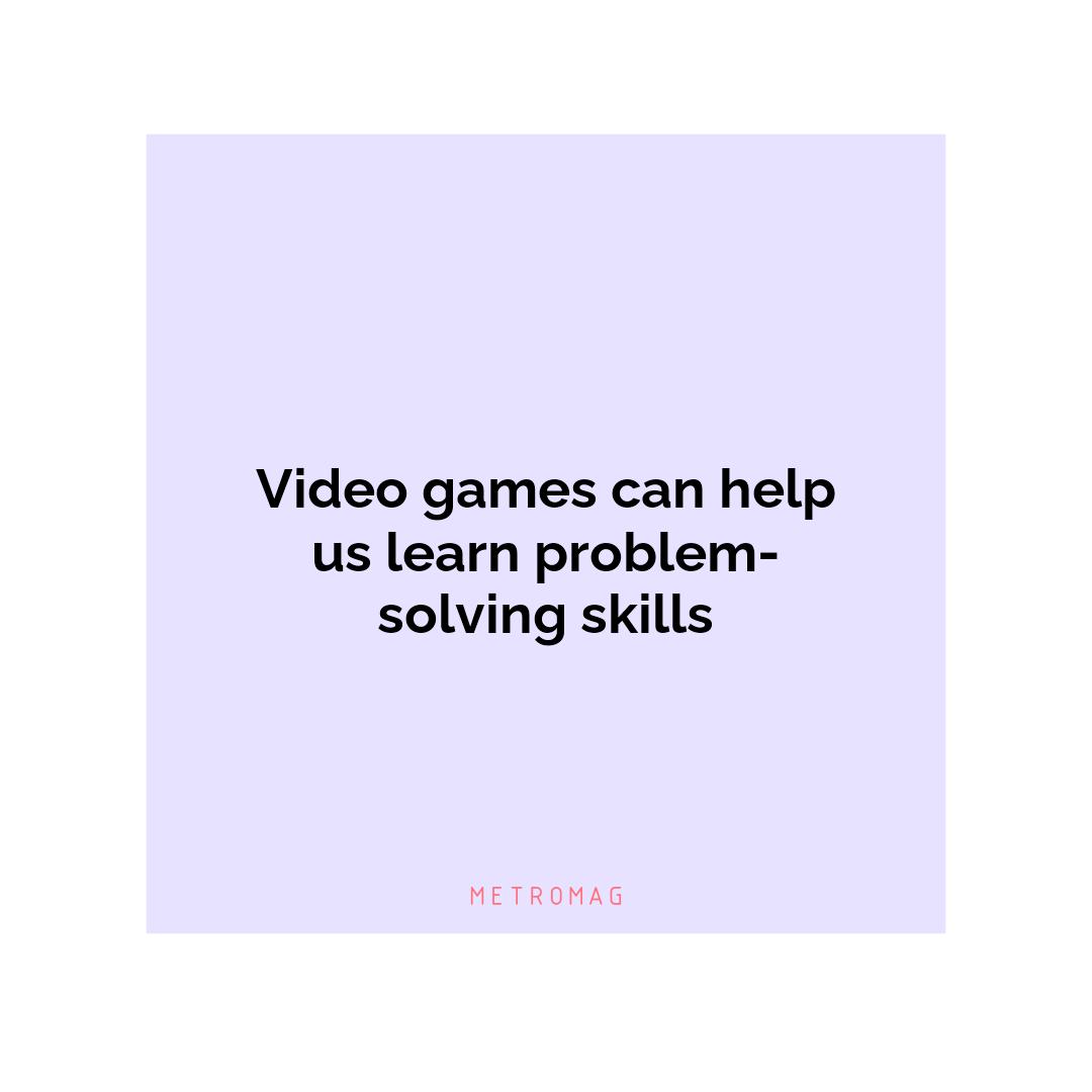 Video games can help us learn problem-solving skills
