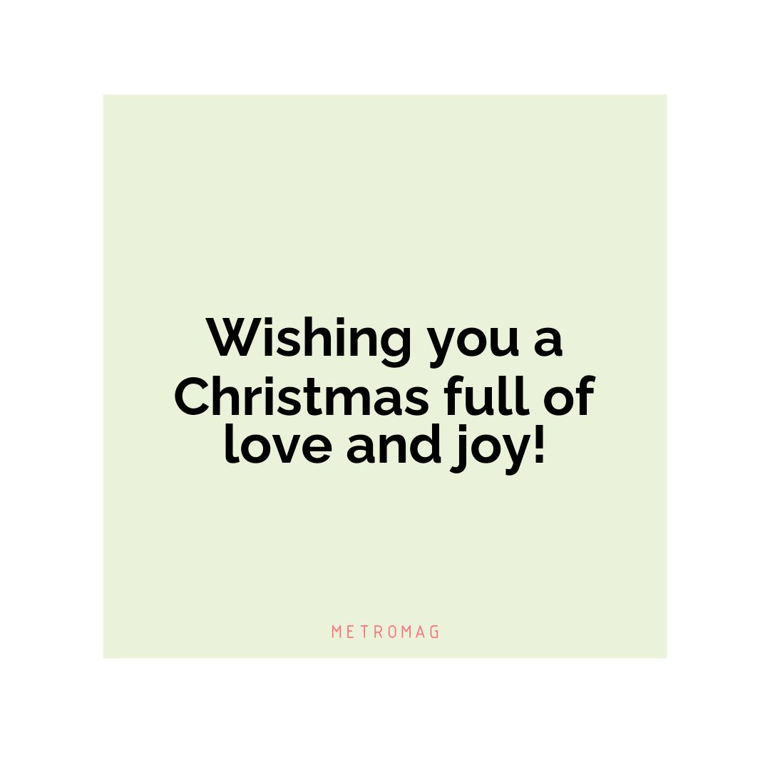 Wishing you a Christmas full of love and joy!