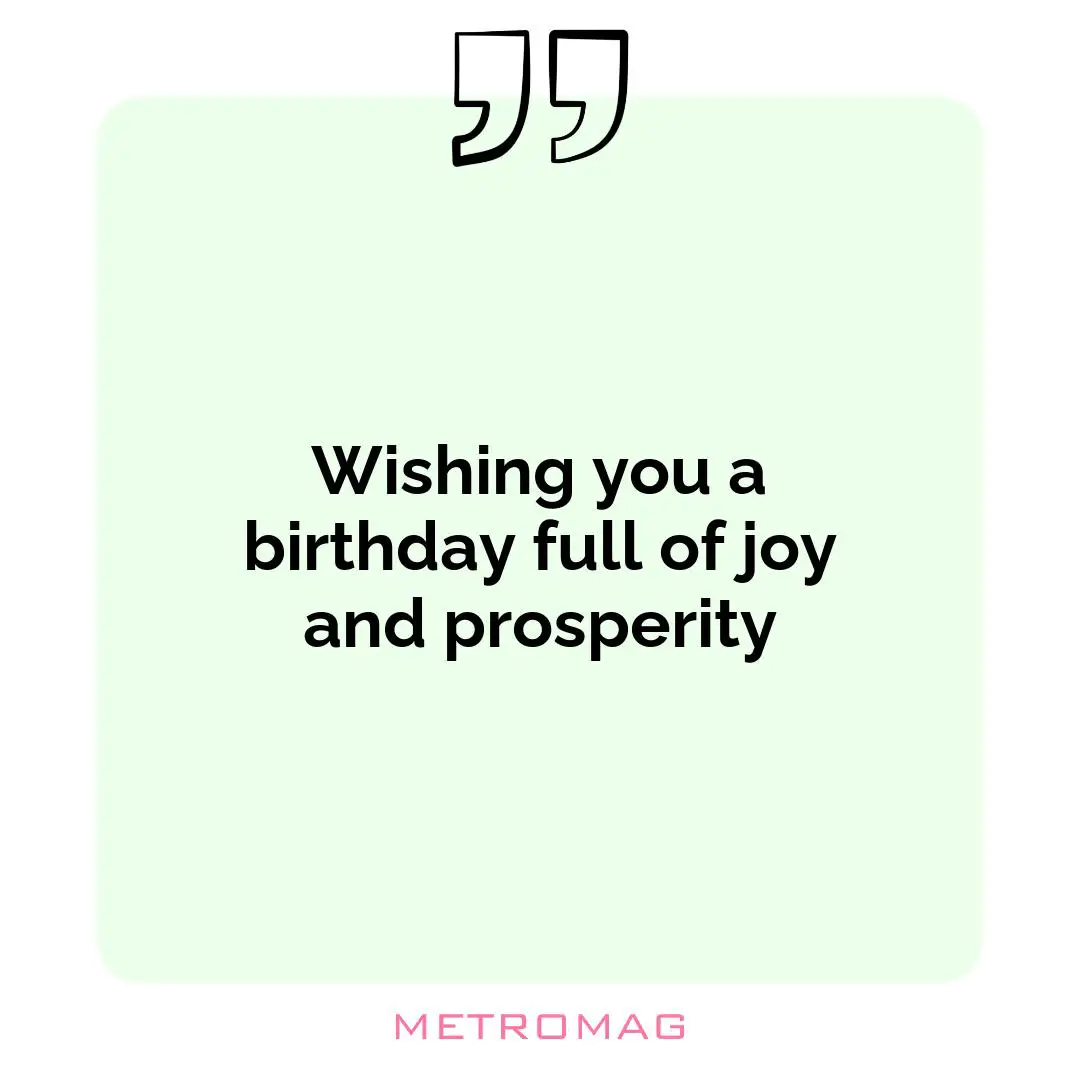 Wishing you a birthday full of joy and prosperity