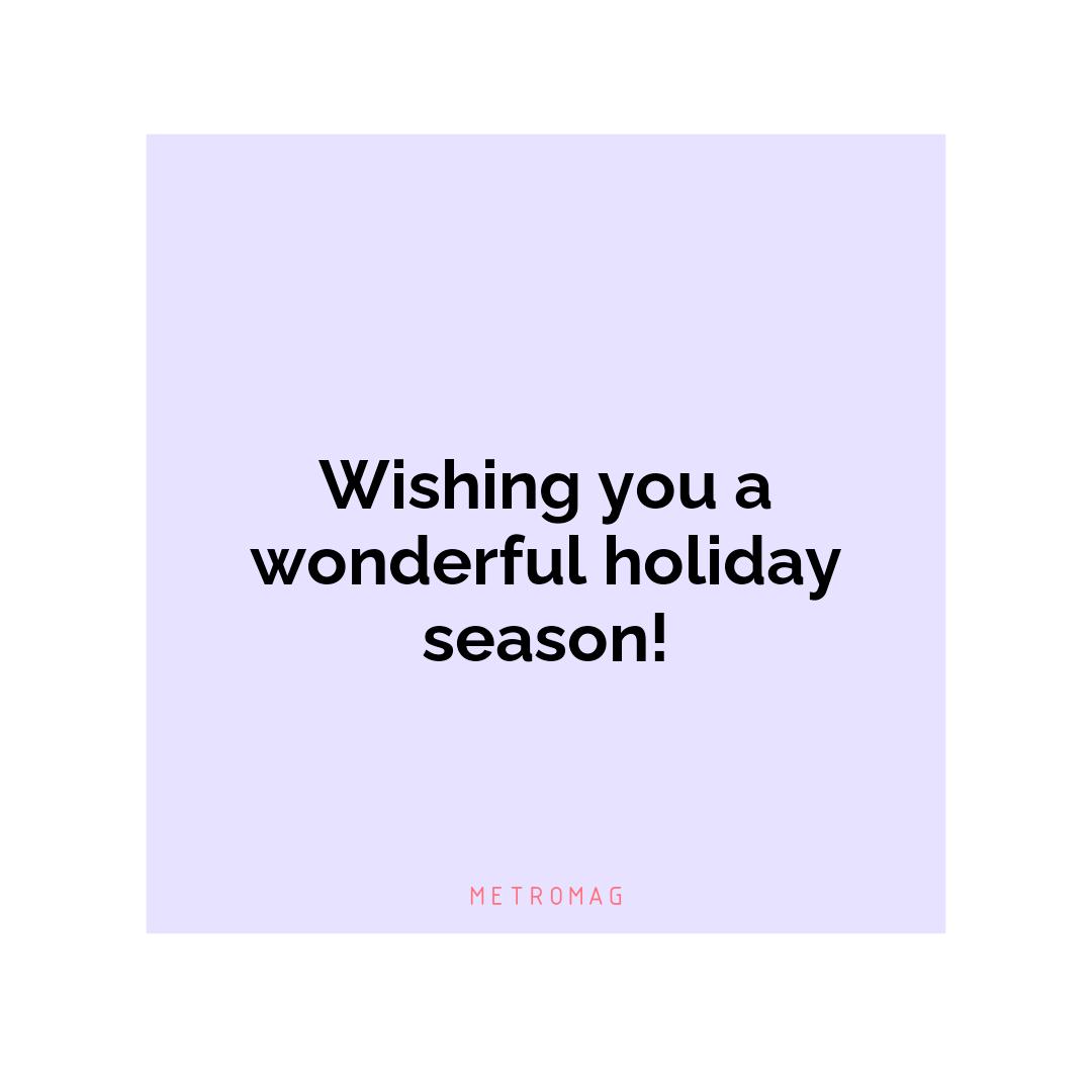 Wishing you a wonderful holiday season!
