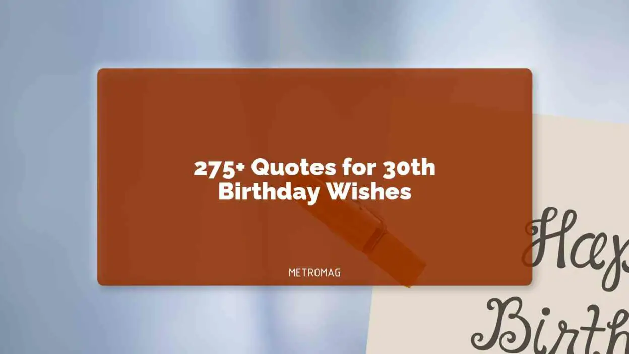 275+ Quotes for 30th Birthday Wishes