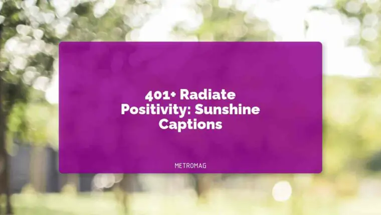 401+ Radiate Positivity: Sunshine Captions