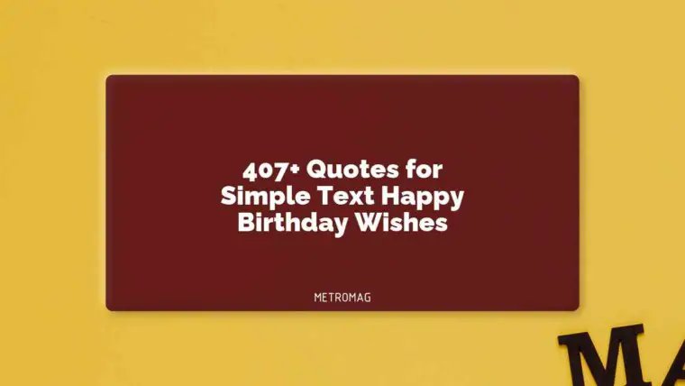 407+ Quotes for Simple Text Happy Birthday Wishes