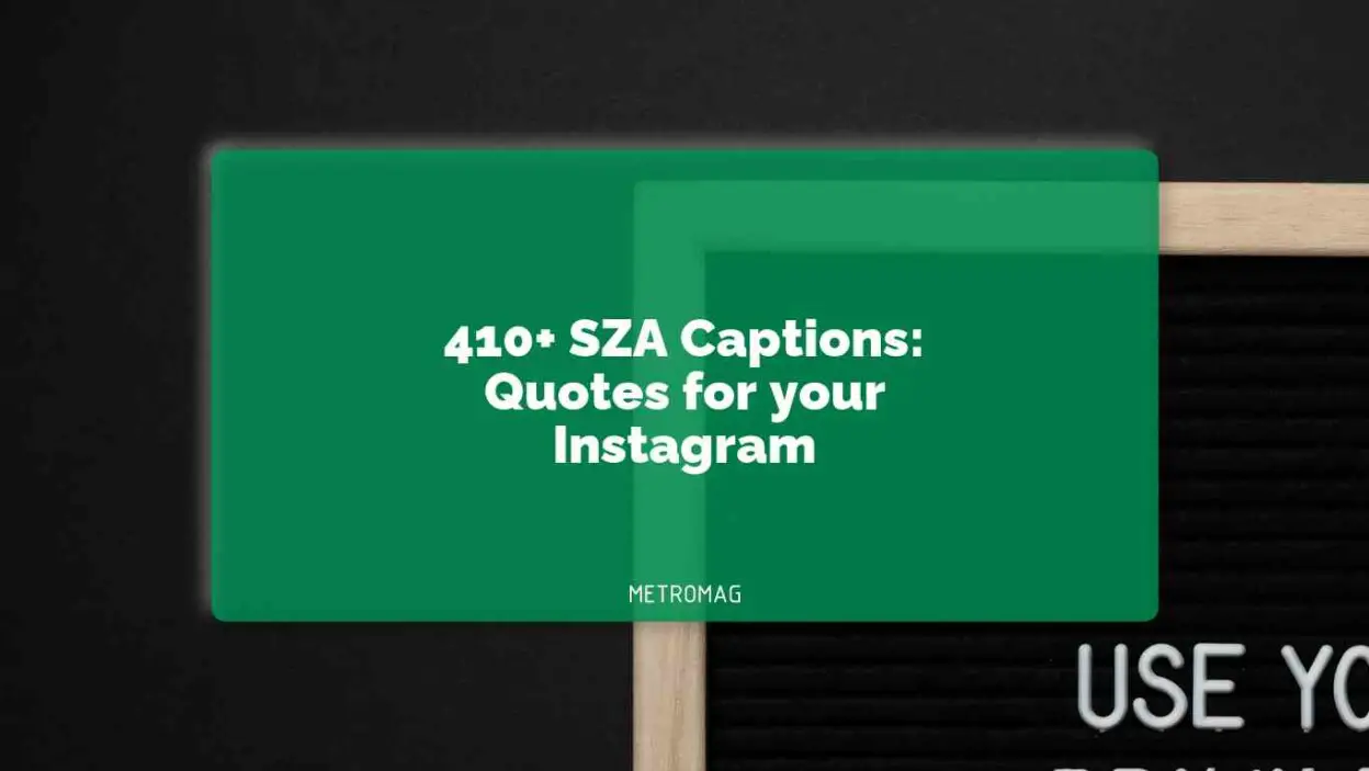 410+ SZA Captions: Quotes for your Instagram