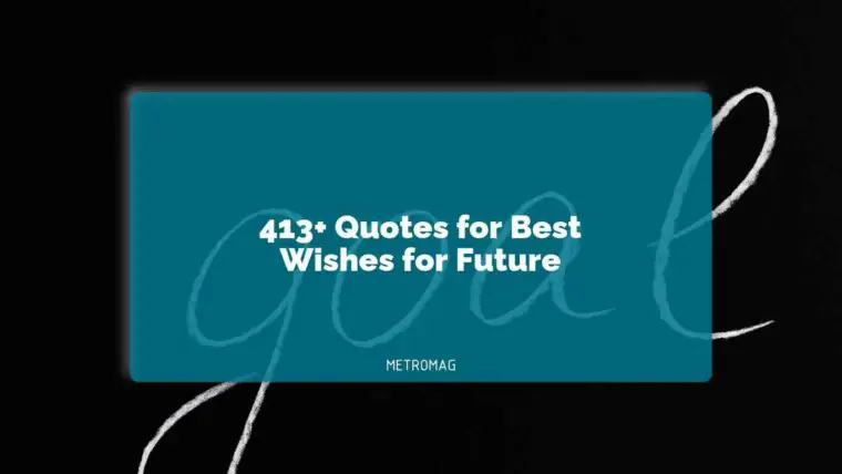 413+ Quotes for Best Wishes for Future