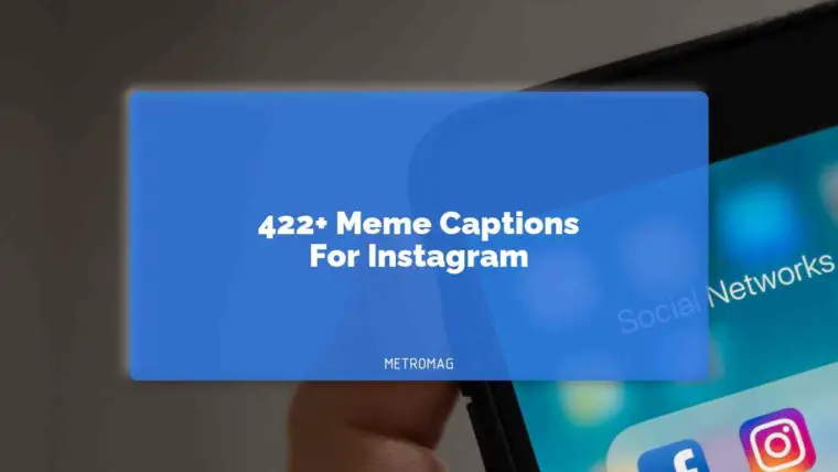 422+ Meme Captions For Instagram