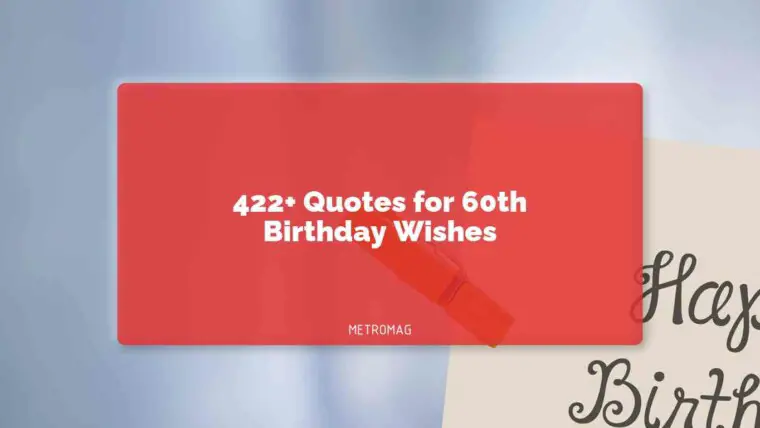 422+ Quotes for 60th Birthday Wishes