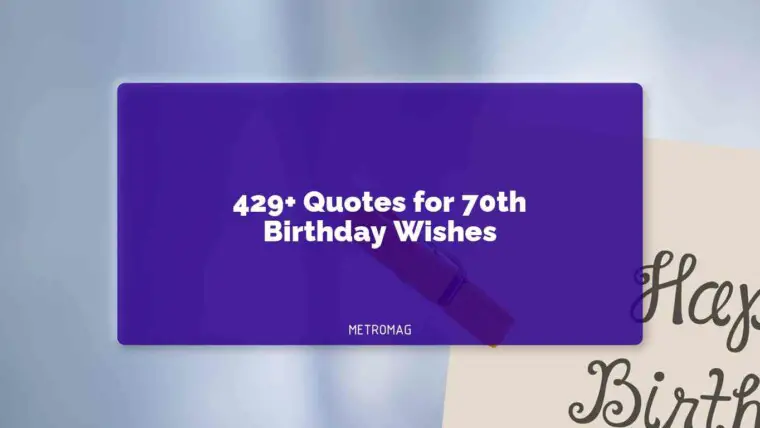 429+ Quotes for 70th Birthday Wishes